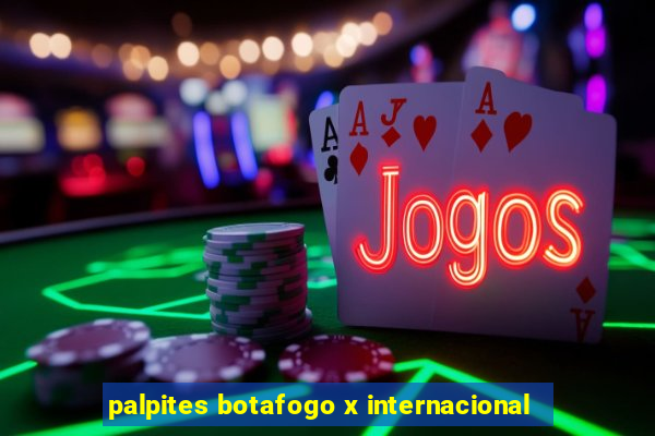 palpites botafogo x internacional